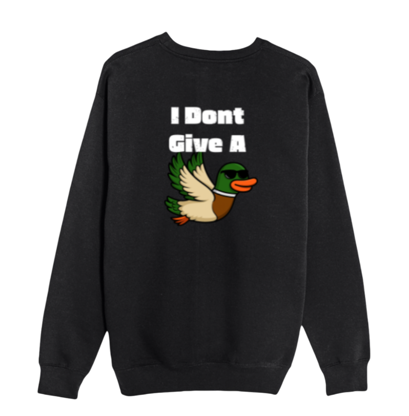 I Don't Give A Flying Duck Sweatshirt