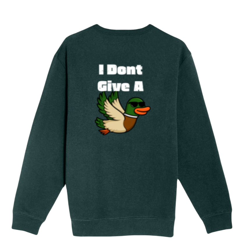 I Don't Give A Flying Duck Sweatshirt