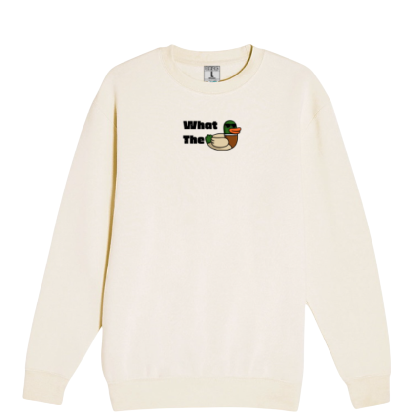 What The Duck Sweatshirt